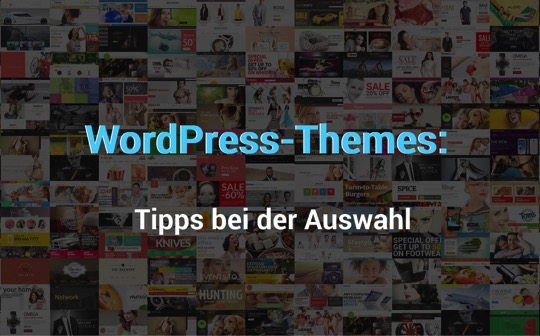 WordPress Theme Tipps bei der Auswahl